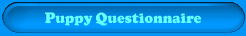 Miniature Schnauzer Puppy Questionnaire